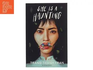 She is a haunting af Trang Thanh Tran (Bog)