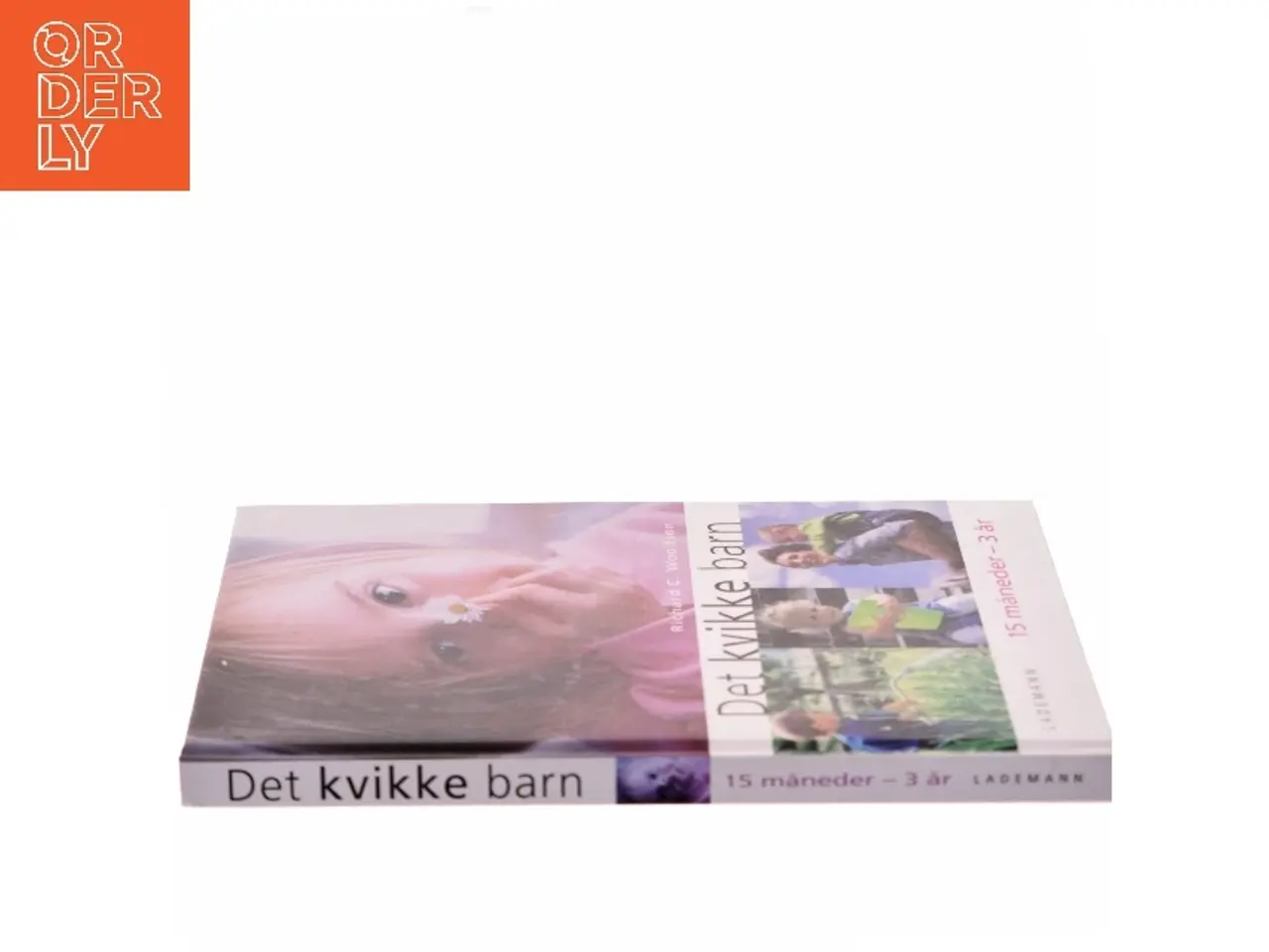 Billede 2 - Det kvikke barn : 15 måneder til 3 år af Richard C. Woolfson (Bog)