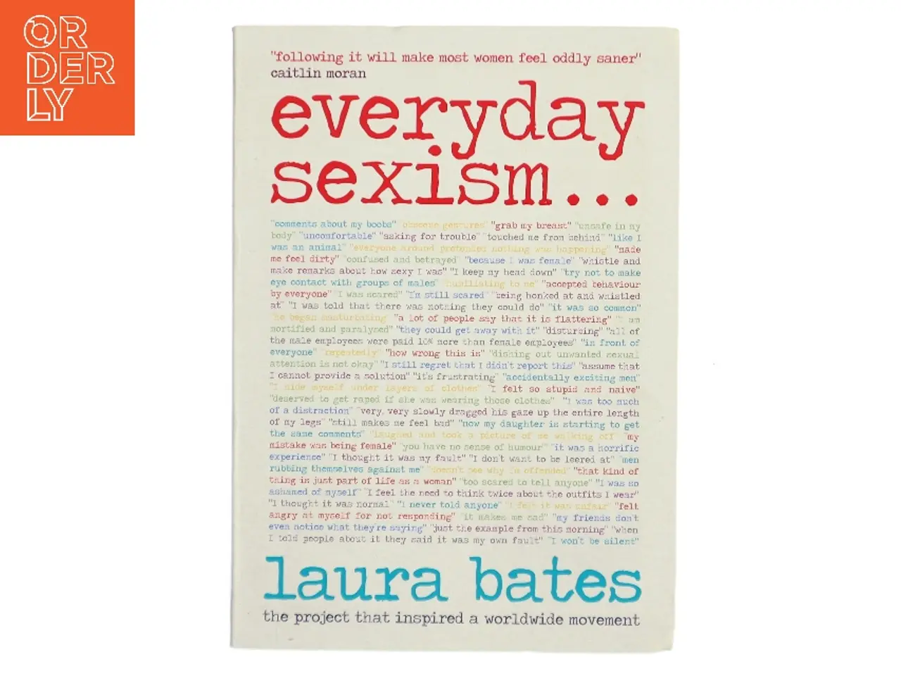 Billede 1 - Everyday sexism af Laura Bates (Bog)