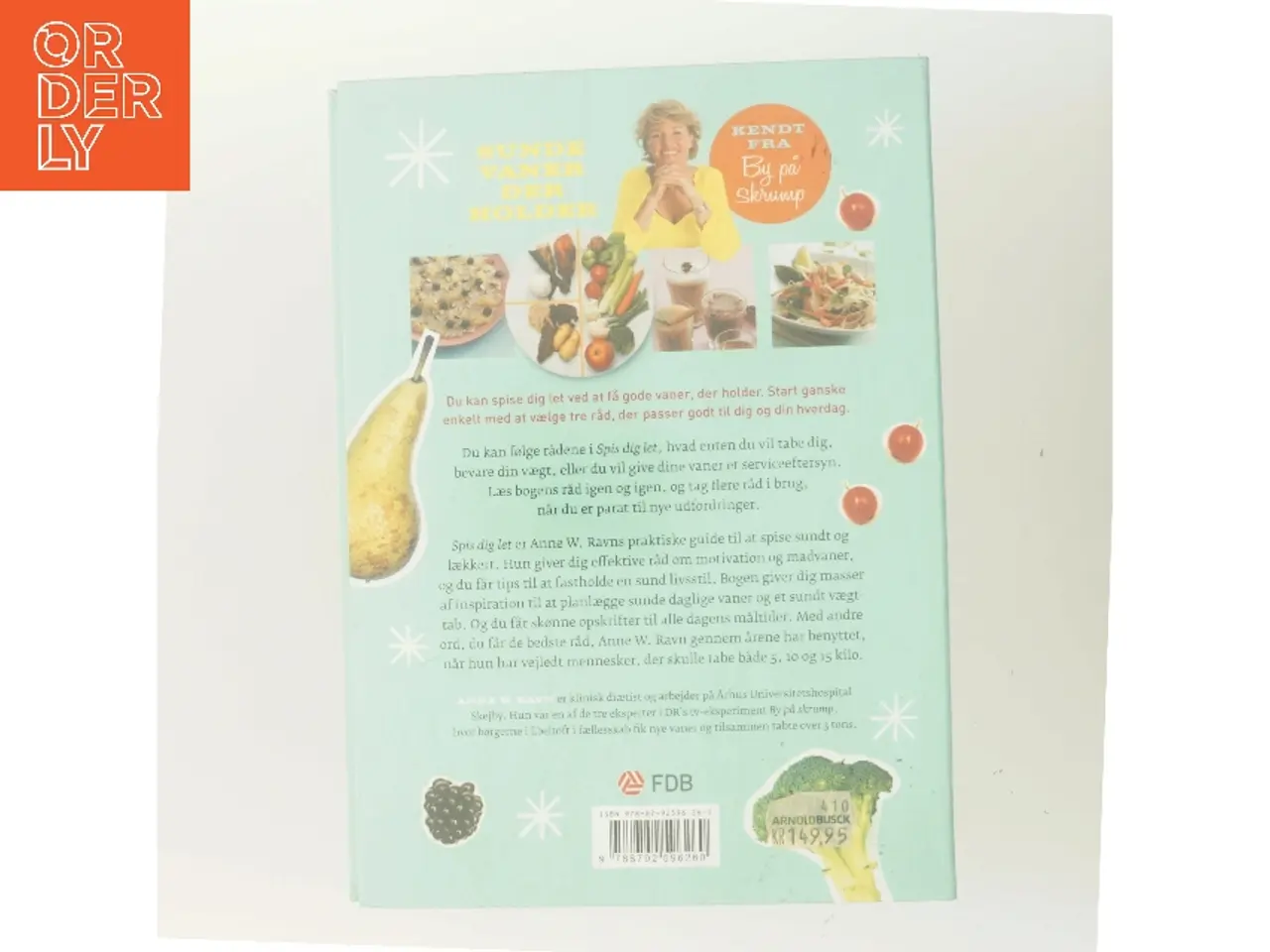 Billede 3 - Spis dig let : sunde vaner der holder af Anne W. Ravn (Bog)