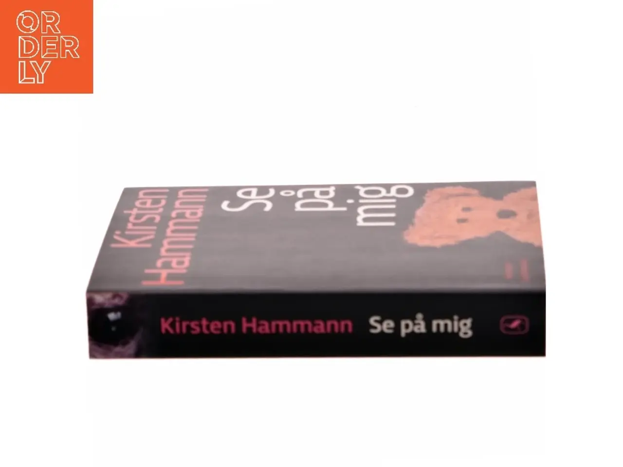Billede 2 - Se på mig : roman af Kirsten Hammann (Bog)