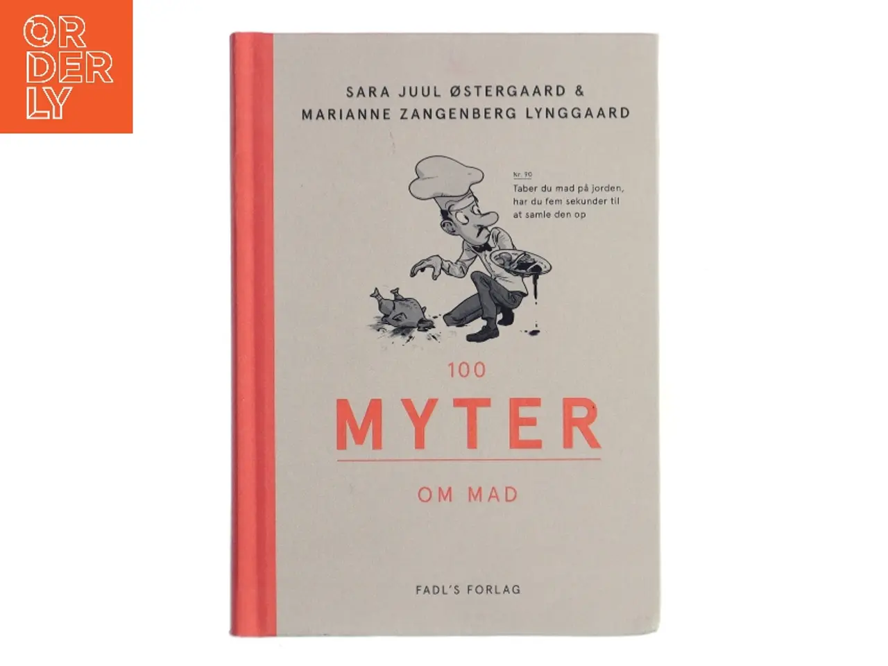 Billede 1 - 100 myter om mad af Sara Juul Østergaard (Bog)