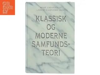 Klassisk og moderne samfundsteori (Bog)