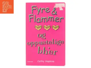 Fyre & flammer og oppustelige bh'er af Cathy Hopkins (Bog)