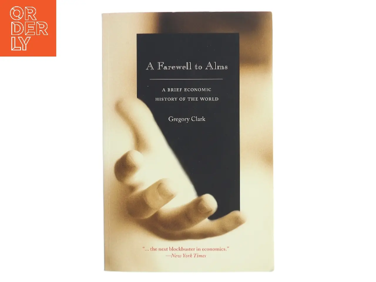 Billede 1 - A farewell to alms : a brief economic history of the world af Gregory Clark (1957-) (Bog)