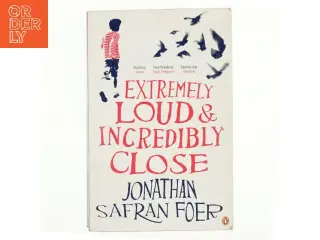 Extremely loud & incredibly close af Jonathan Safran Foer (Bog)