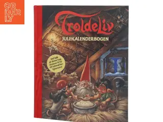 Troldeliv : julekalenderbogen af Sissel Bøe (Bog)
