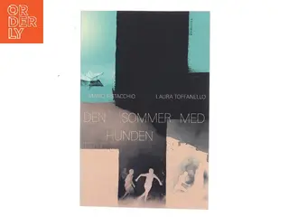 Den sommer med hunden af Mario Pistacchio (f. 1979) (Bog)