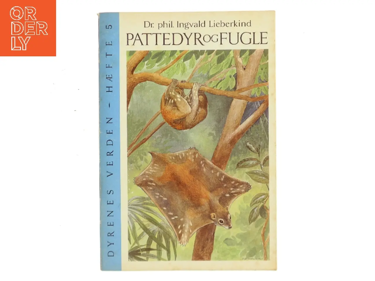 Billede 1 - Dyrenes verden – Pattedyrog fugle. Hæfte 5 af Ingvald Lieberkind (Bog)