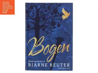 Bogen : Bibelen genfortalt af Bjarne Reuter (Bog)