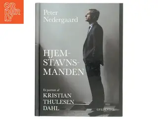 Hjemstavnsmanden : et portræt af politikeren Kristian Thulesen Dahl af Peter Nedergaard (Bog)