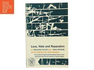Love, hate and reparation (Bog)