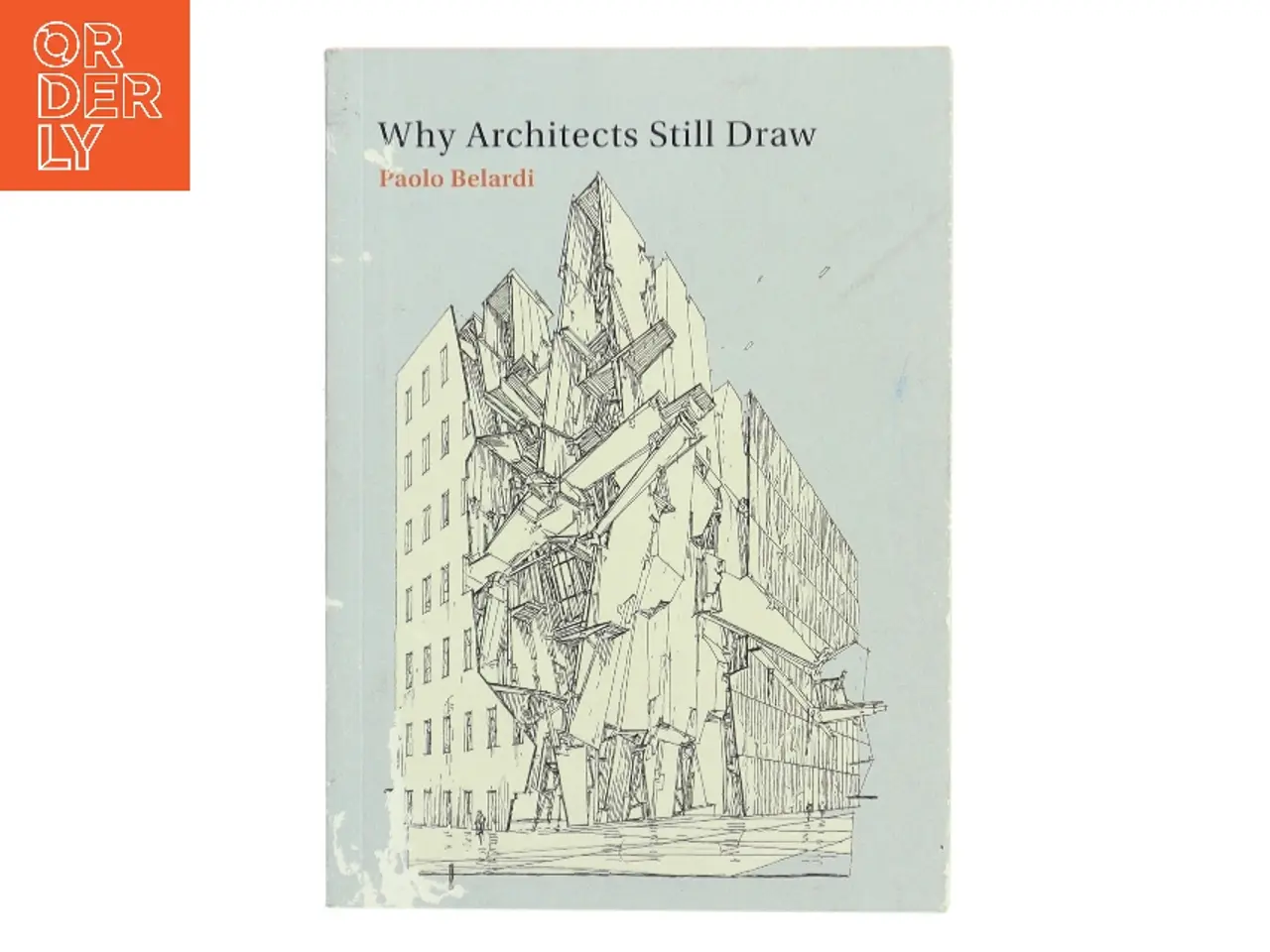 Billede 1 - Why architects still draw : two lectures on architectural drawing af Paolo Belardi (Bog)