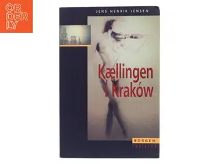 Kællingen i Kraków : roman af Jens Henrik Jensen (f. 1963) (Bog)
