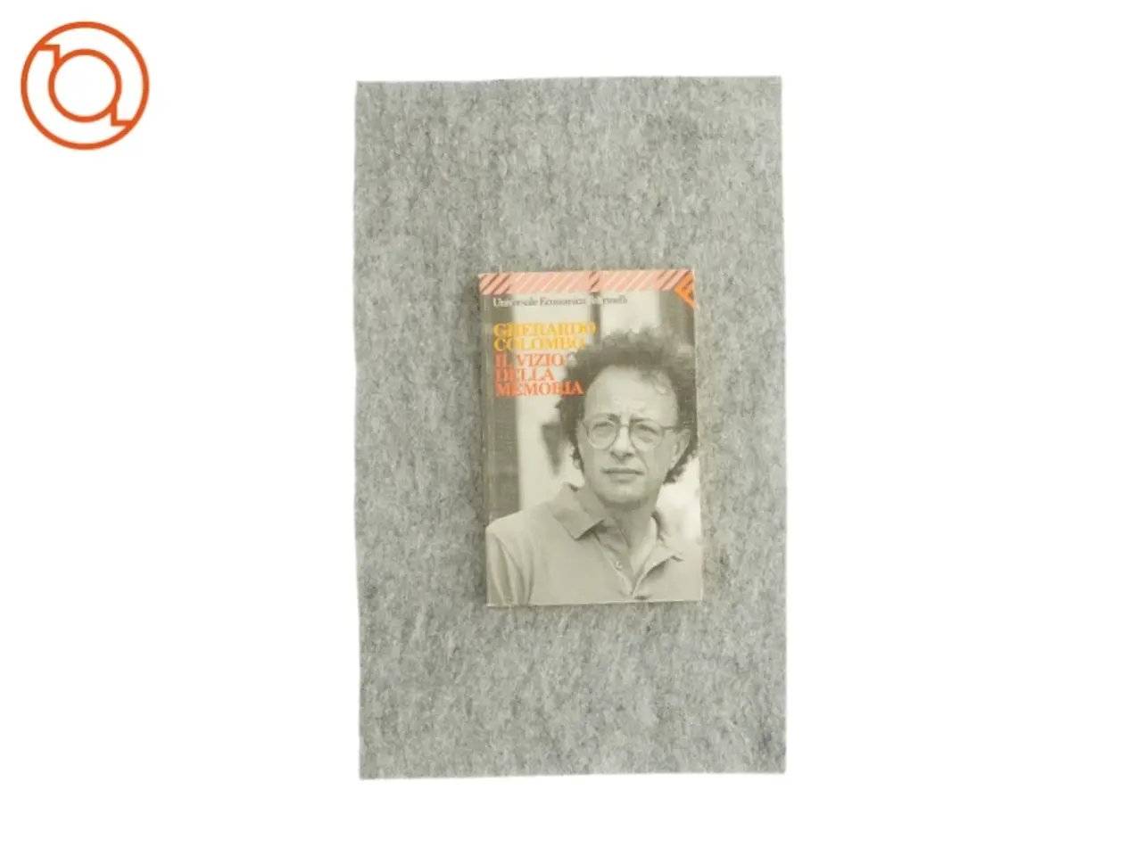 Billede 1 - Il vizio della memoria af Gherardo Colombo (bog)