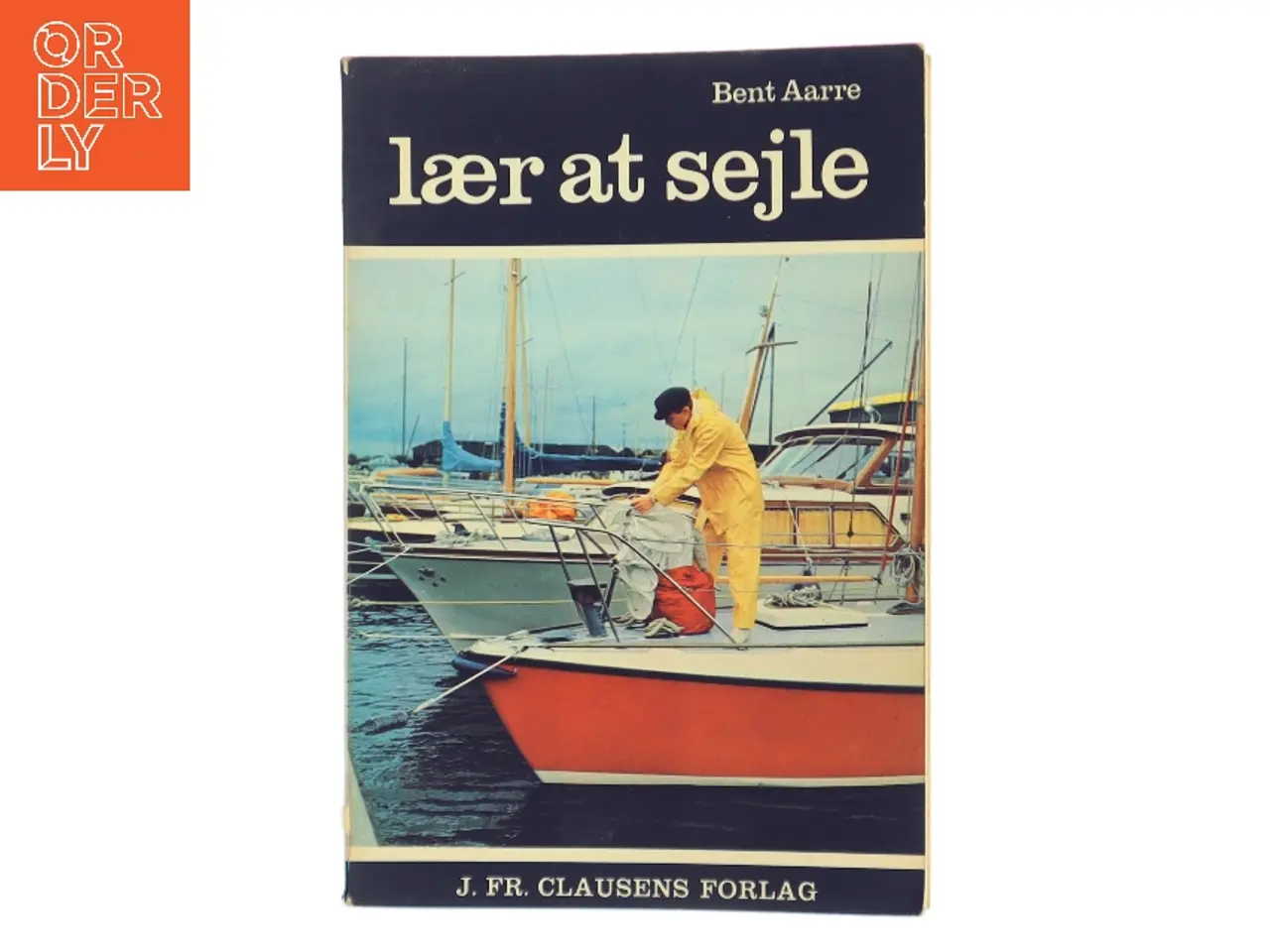 Billede 1 - Lær at sejle af Bent Aarre (Bog)