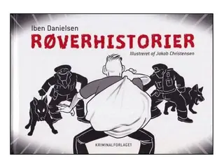 Røverhistorier - Dummere end politiet tillader