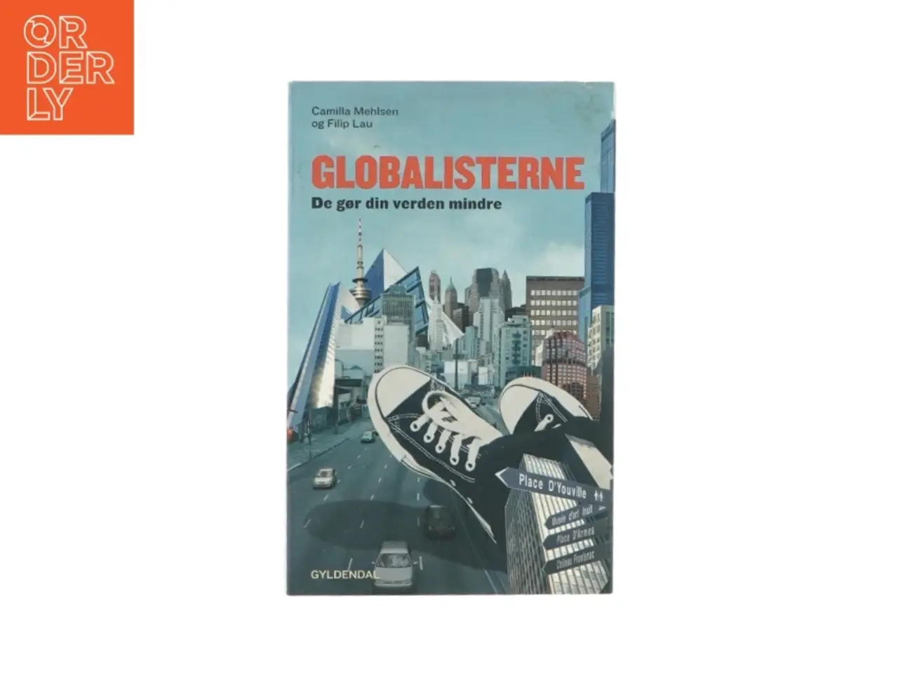 Billede 1 - Globalisterne, de gør din verden mindre (bog)