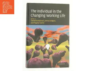 The individual in the changing working life (Bog)