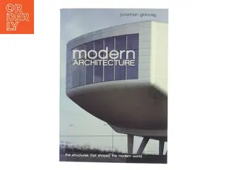 Modern Architecture af Jonathan Glancey (Bog)