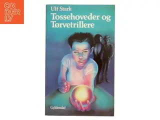 Tossehovederg Tørvetrillere af Ulf Stark (Bog)
