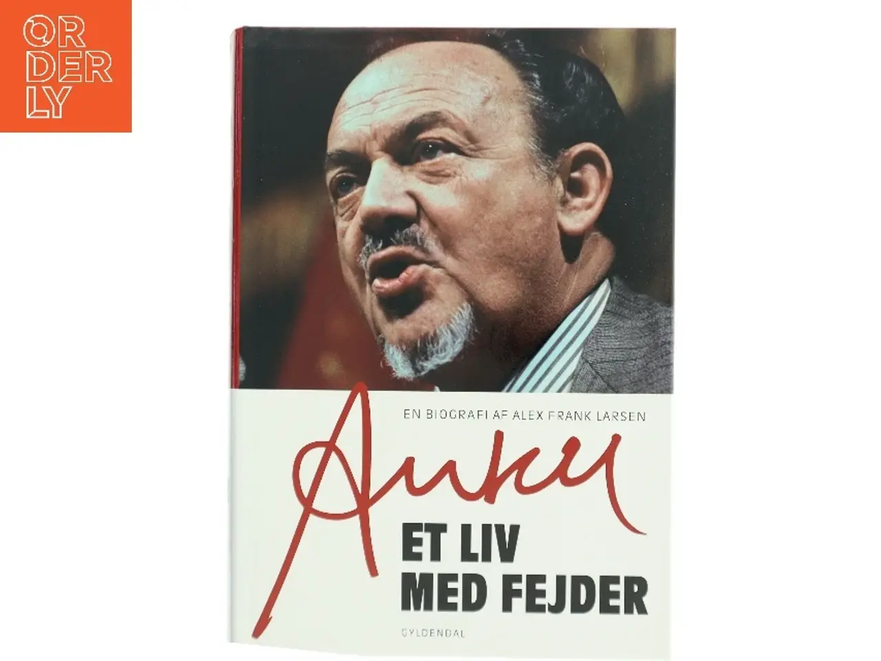 Billede 1 - Anker : et liv med fejder af Alex Frank Larsen (f. 1946) (Bog)