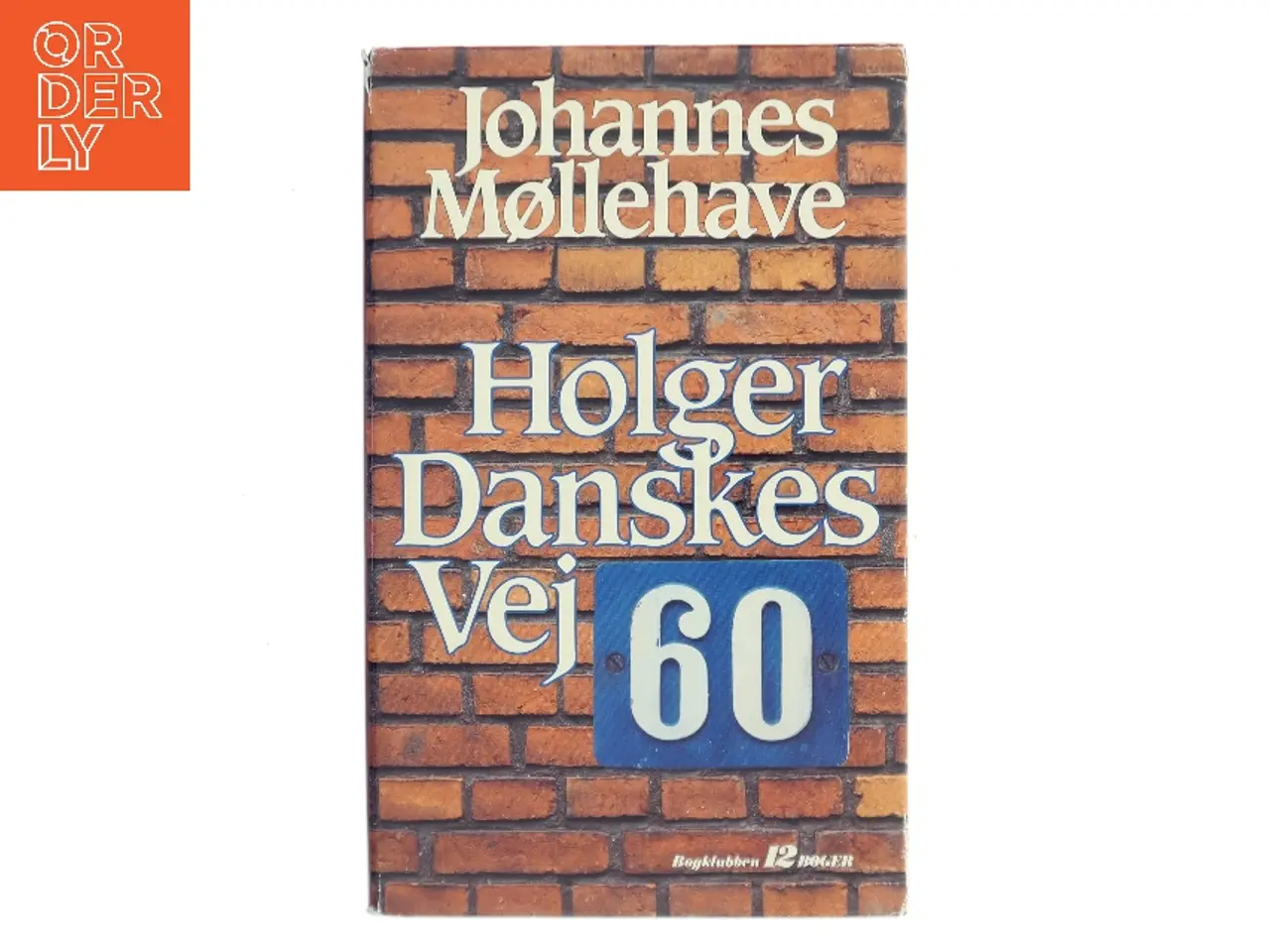 Billede 1 - Holger Danskes Vej 60 af Johannes Møllehave (Bog)