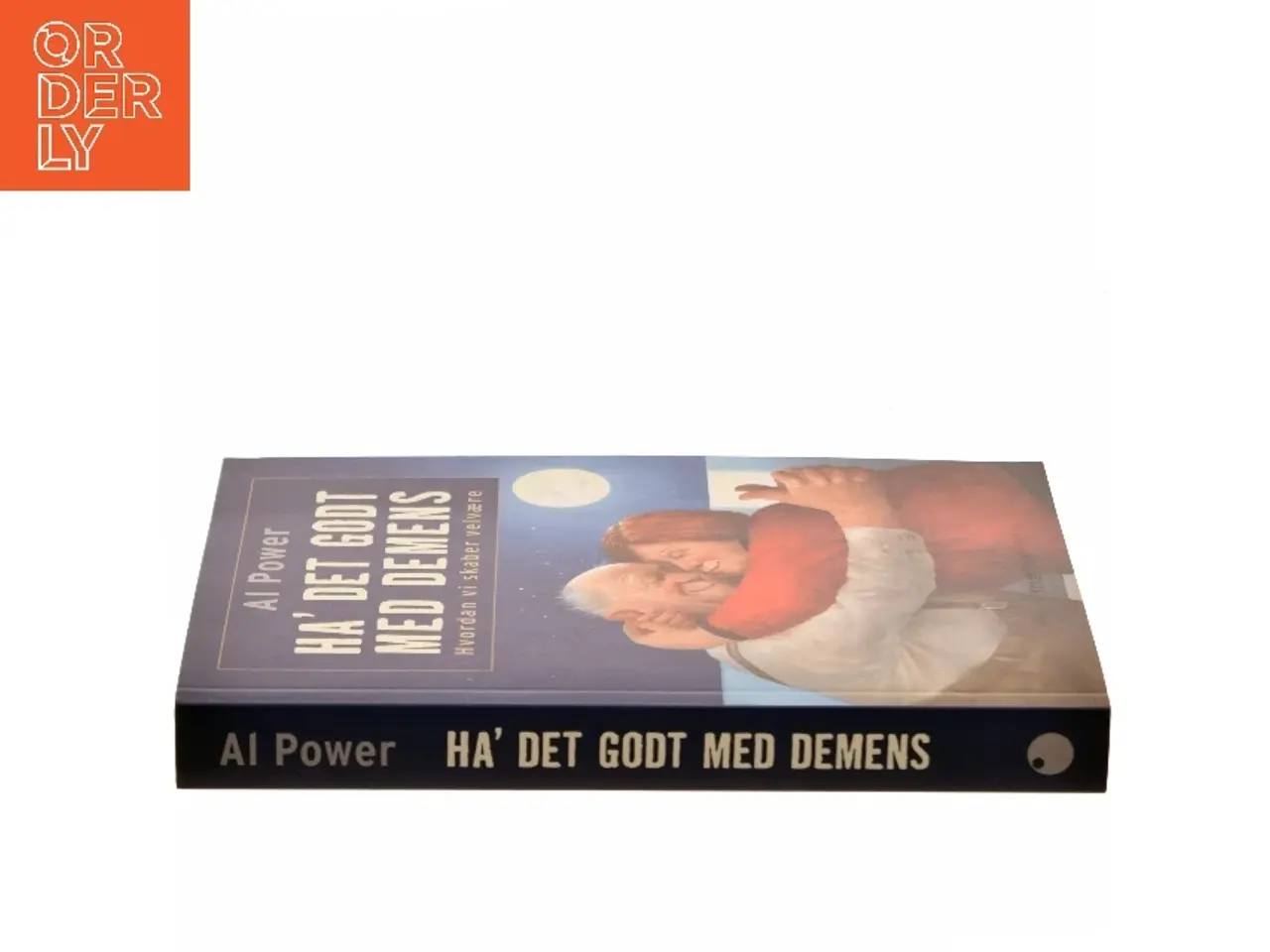 Billede 2 - Ha' det godt med demens : hvordan fremmer vi velvære af G. Allen Power (Bog)
