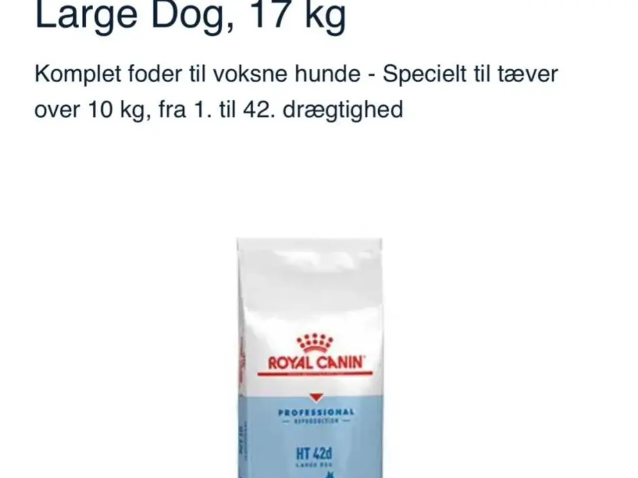 Billede 1 - Fejlkøb Royal Canin HT42 foder til drægtige tæver 