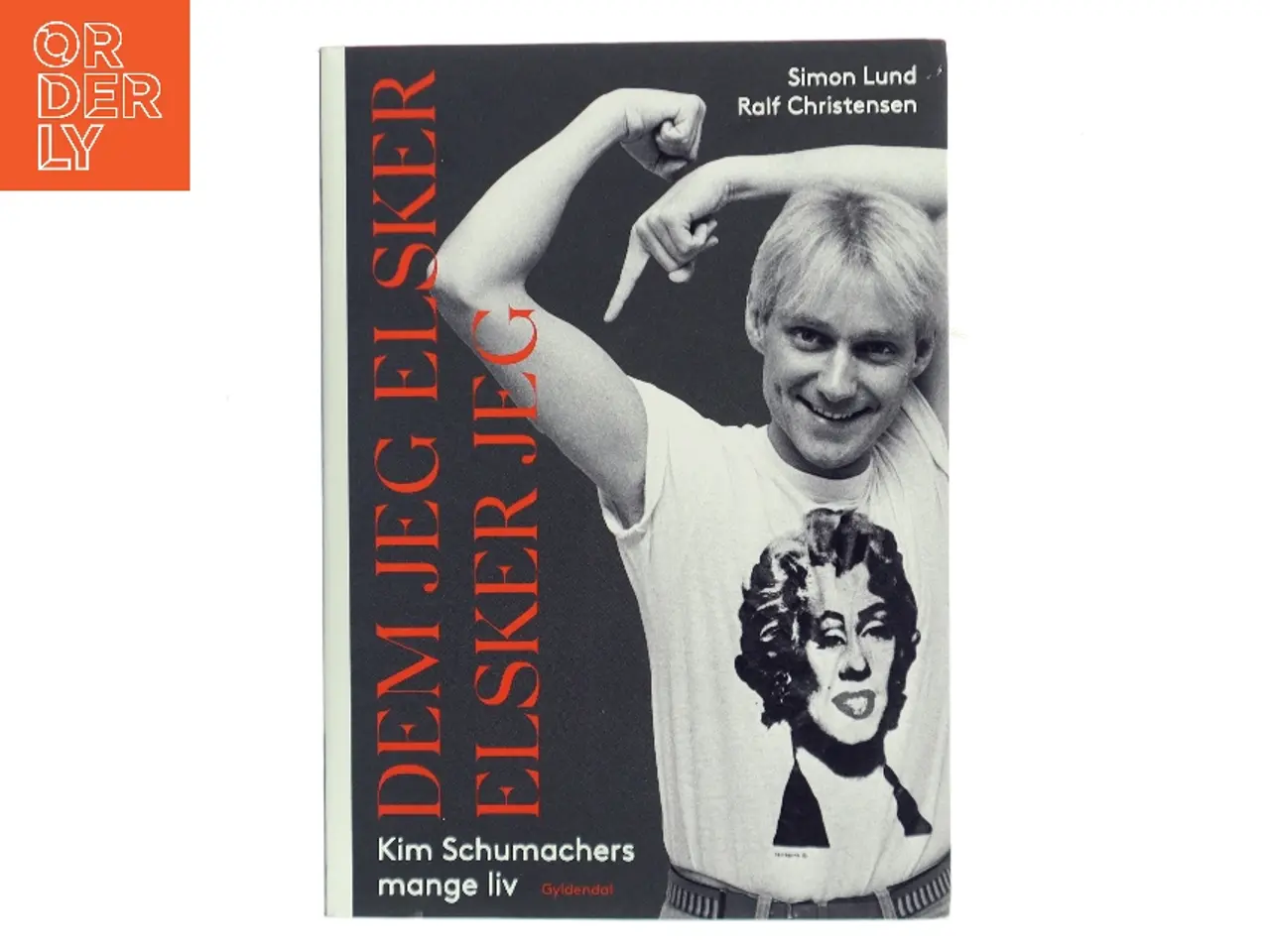 Billede 1 - Dem jeg elsker, elsker jeg : Kim Schumachers mange liv af Simon Lund (Bog)