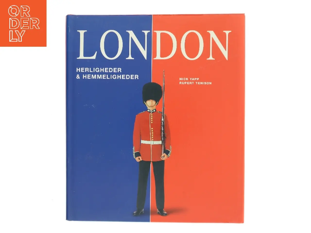 Billede 1 - London : herligheder og hemmeligheder (Bog)