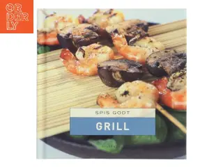 Spis godt - grill af Vibeke Bindslev (Bog)