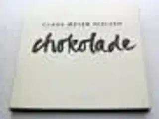 Chokolade  af Claus Meyer
