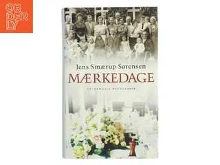 Mærkedage : en historie af Jens Smærup Sørensen (Bog)