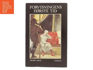 Forvisningens første tid af Georg Metz (Bog)