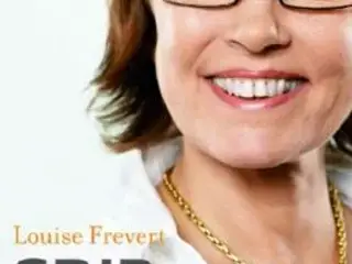 Grib chancen - Louise Frevert Selvbiografi