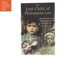 The Lost Child of Philomena Lee af Martin Sixsmith (Bog)