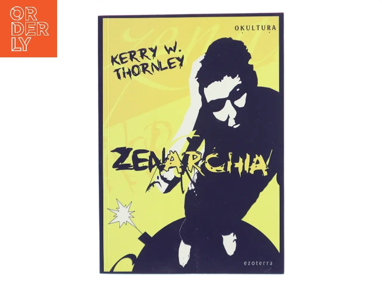 Billede 1 - Zenarchia af Kerry Wendell Thornley (Bog)