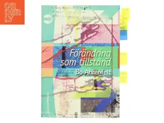 Frändring som tillstånd : att leda frändrings- och utvecklingsarbete i fretag och organisationer af Bo Ahrenfelt (Bog