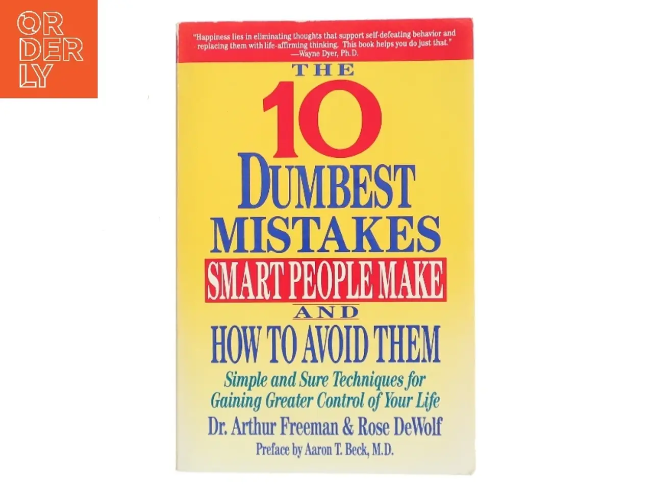 Billede 1 - 10 Dumbest Mistakes Smart People Make and How To Avoid Them af Arthur Freeman (Bog)