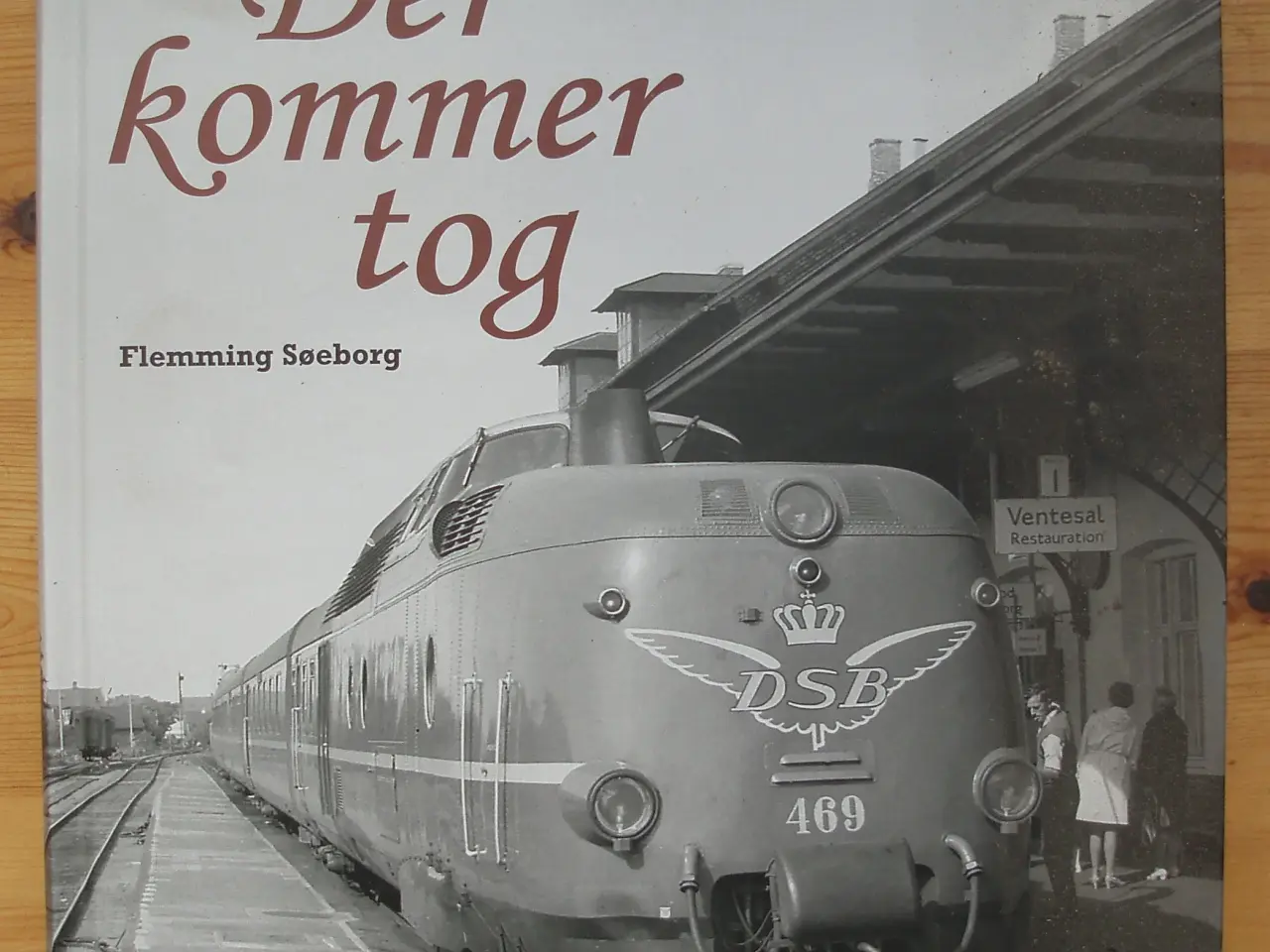 Billede 1 - Tog; Der kommer et tog - en nostalgisk rejse