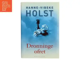 Dronningeofret : roman af Hanne-Vibeke Holst (Bog)