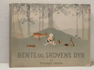 Suzanne Lassen: Bente og Skovens Dyr. 1936.4 opl.