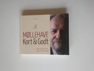 Møllehave - kort & godt : 300 udsagn om livet, død