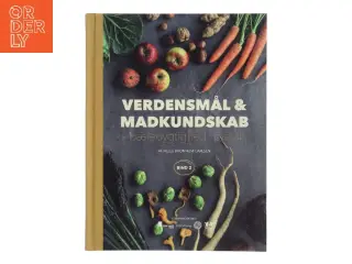 Verdensmål og madkundskab - bind 2 : Bæredygtighed i praksis af Helle Brønnum Carlsen (Bog)