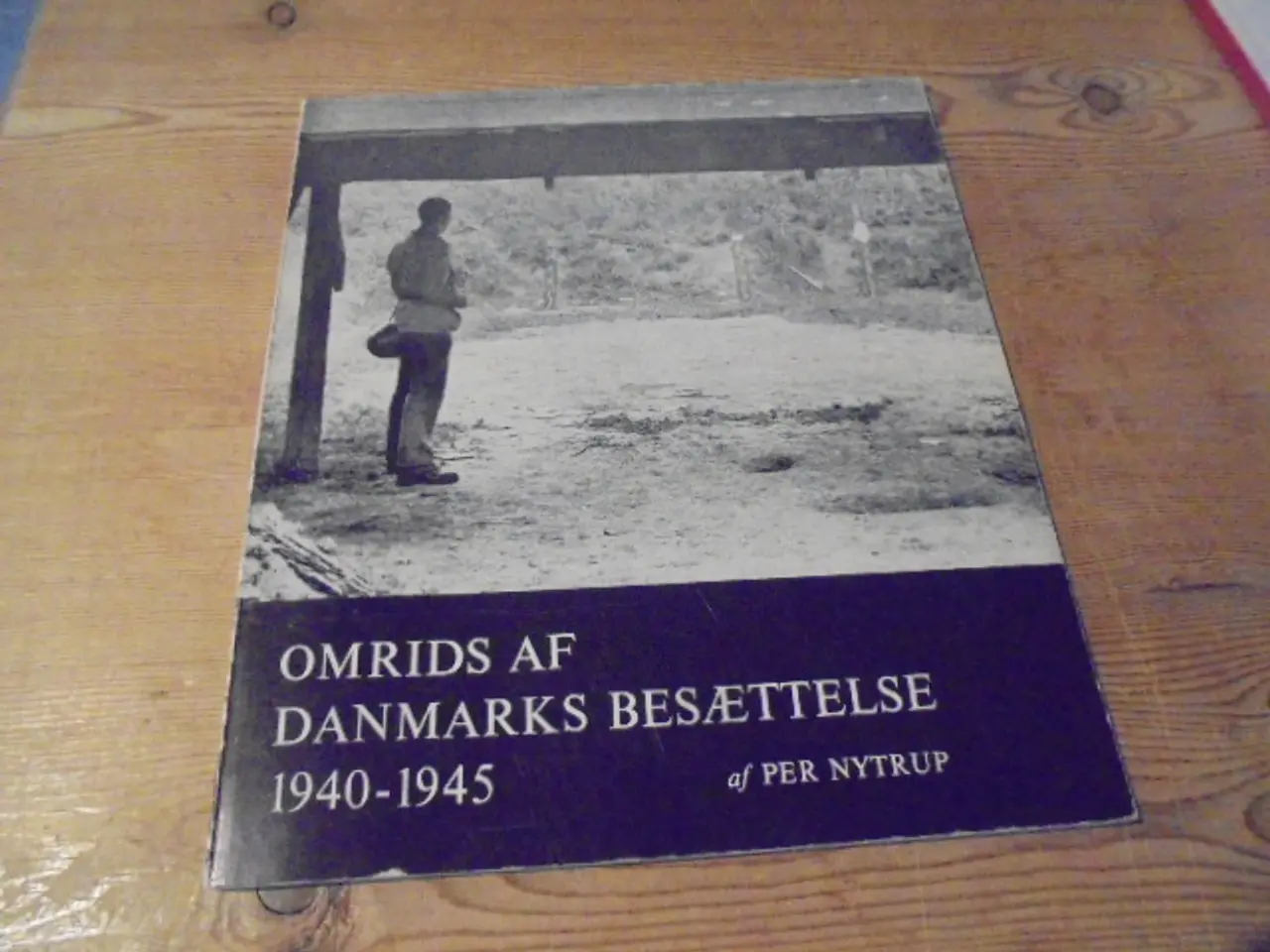 Billede 1 - Omrids af Danmarks besættelse – Per Nytrup