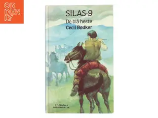 Silas 9 – De blå heste af Cecil Bødker (Bog)