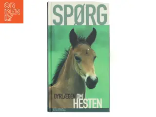 Spørg dyrlægen om hesten af Niels Tellerup (Bog)