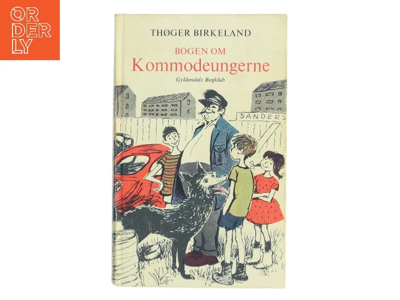 Billede 1 - Bogen om Kommodeungerne af Thøger Birkeland (Bog)