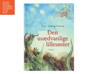 Den usædvanlige lillesøster : en børnebog for børn og voksne af Peter Solberg Dirksen (Bog)